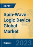 Spin-Wave Logic Device Global Market Insights 2023, Analysis and Forecast to 2028, by Manufacturers, Regions, Technology, Product Type- Product Image