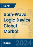 Spin-Wave Logic Device Global Market Insights 2024, Analysis and Forecast to 2029, by Manufacturers, Regions, Technology, Product Type- Product Image