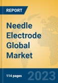 Needle Electrode Global Market Insights 2023, Analysis and Forecast to 2028, by Manufacturers, Regions, Technology, Application, Product Type- Product Image