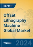 Offset Lithography Machine Global Market Insights 2024, Analysis and Forecast to 2029, by Manufacturers, Regions, Technology- Product Image