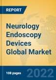 Neurology Endoscopy Devices Global Market Insights 2022, Analysis and Forecast to 2027, by Manufacturers, Regions, Technology, Application, Product Type- Product Image