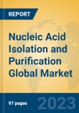 Nucleic Acid Isolation and Purification Global Market Insights 2023, Analysis and Forecast to 2028, by Manufacturers, Regions, Technology, Application, Product Type- Product Image