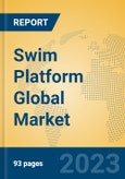 Swim Platform Global Market Insights 2023, Analysis and Forecast to 2028, by Manufacturers, Regions, Technology, Application, Product Type- Product Image