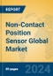 Non-Contact Position Sensor Global Market Insights 2024, Analysis and Forecast to 2029, by Manufacturers, Regions, Technology, Product Type - Product Thumbnail Image