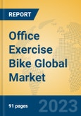 Office Exercise Bike Global Market Insights 2023, Analysis and Forecast to 2028, by Manufacturers, Regions, Technology, Application, Product Type- Product Image