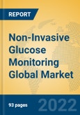 Non-Invasive Glucose Monitoring Global Market Insights 2022, Analysis and Forecast to 2027, by Manufacturers, Regions, Technology, Application, Product Type- Product Image