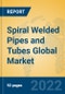 Spiral Welded Pipes and Tubes Global Market Insights 2022, Analysis and Forecast to 2027, by Manufacturers, Regions, Technology, Application, Product Type - Product Image