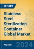 Stainless Steel Sterilization Container Global Market Insights 2024, Analysis and Forecast to 2029, by Manufacturers, Regions, Technology, Application, Product Type- Product Image