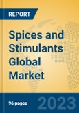 Spices and Stimulants Global Market Insights 2023, Analysis and Forecast to 2028, by Manufacturers, Regions, Technology, Application, Product Type- Product Image