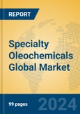Specialty Oleochemicals Global Market Insights 2022, Analysis and Forecast to 2027, by Manufacturers, Regions, Technology- Product Image