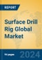 Surface Drill Rig Global Market Insights 2024, Analysis and Forecast to 2029, by Manufacturers, Regions, Technology, Application, Product Type - Product Image