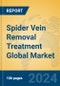 Spider Vein Removal Treatment Global Market Insights 2023, Analysis and Forecast to 2028, by Manufacturers, Regions, Technology, Application, Product Type - Product Image