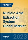 Nucleic Acid Extraction System Global Market Insights 2023, Analysis and Forecast to 2028, by Manufacturers, Regions, Technology, Application, Product Type- Product Image