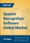 Speech Recognition Software Global Market Insights 2023, Analysis and Forecast to 2028, by Market Participants, Regions, Technology, Application, Product Type - Product Image