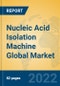 Nucleic Acid Isolation Machine Global Market Insights 2022, Analysis and Forecast to 2027, by Manufacturers, Regions, Technology, Application, Product Type - Product Image