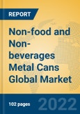 Non-food and Non-beverages Metal Cans Global Market Insights 2022, Analysis and Forecast to 2027, by Manufacturers, Regions, Technology, Product Type- Product Image