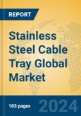 Stainless Steel Cable Tray Global Market Insights 2024, Analysis and Forecast to 2029, by Manufacturers, Regions, Technology, Application, Product Type- Product Image