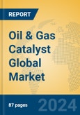 Oil & Gas Catalyst Global Market Insights 2024, Analysis and Forecast to 2029, by Manufacturers, Regions, Technology, Application, Product Type- Product Image
