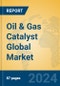 Oil & Gas Catalyst Global Market Insights 2022, Analysis and Forecast to 2027, by Manufacturers, Regions, Technology, Application, Product Type - Product Image