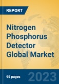 Nitrogen Phosphorus Detector Global Market Insights 2023, Analysis and Forecast to 2028, by Manufacturers, Regions, Technology, Application, Product Type- Product Image