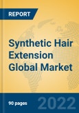Synthetic Hair Extension Global Market Insights 2022, Analysis and Forecast to 2027, by Manufacturers, Regions, Technology, Application, Product Type- Product Image