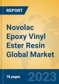 Novolac Epoxy Vinyl Ester Resin Global Market Insights 2023, Analysis and Forecast to 2028, by Manufacturers, Regions, Technology, Application, Product Type- Product Image