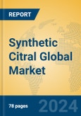 Synthetic Citral Global Market Insights 2024, Analysis and Forecast to 2029, by Manufacturers, Regions, Technology, Application- Product Image