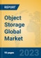Object Storage Global Market Insights 2022, Analysis and Forecast to 2027, by Manufacturers, Regions, Technology, Product Type - Product Image