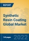 Synthetic Resin Coating Global Market Insights 2022, Analysis and Forecast to 2027, by Manufacturers, Regions, Technology, Application, Product Type - Product Image