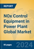 NOx Control Equipment in Power Plant Global Market Insights 2023, Analysis and Forecast to 2028, by Manufacturers, Regions, Technology, Application, Product Type- Product Image