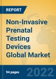 Non-Invasive Prenatal Testing Devices Global Market Insights 2022, Analysis and Forecast to 2027, by Manufacturers, Regions, Technology, Application- Product Image