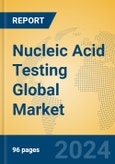Nucleic Acid Testing Global Market Insights 2024, Analysis and Forecast to 2029, by Manufacturers, Regions, Technology, Application- Product Image