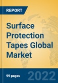 Surface Protection Tapes Global Market Insights 2022, Analysis and Forecast to 2027, by Manufacturers, Regions, Technology- Product Image