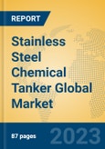 Stainless Steel Chemical Tanker Global Market Insights 2023, Analysis and Forecast to 2028, by Manufacturers, Regions, Technology, Application, Product Type- Product Image