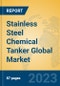 Stainless Steel Chemical Tanker Global Market Insights 2022, Analysis and Forecast to 2027, by Manufacturers, Regions, Technology, Application, Product Type - Product Image