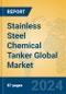 Stainless Steel Chemical Tanker Global Market Insights 2022, Analysis and Forecast to 2027, by Manufacturers, Regions, Technology, Application, Product Type - Product Image