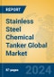 Stainless Steel Chemical Tanker Global Market Insights 2023, Analysis and Forecast to 2028, by Manufacturers, Regions, Technology, Application, Product Type - Product Thumbnail Image