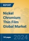 Nickel Chromium Thin Film Global Market Insights 2024, Analysis and Forecast to 2029, by Manufacturers, Regions, Technology - Product Thumbnail Image
