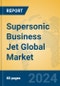 Supersonic Business Jet Global Market Insights 2024, Analysis and Forecast to 2029, by Manufacturers, Regions, Technology, Application - Product Thumbnail Image