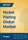 Nickel Plating Global Market Insights 2023, Analysis and Forecast to 2028, by Manufacturers, Regions, Technology, Application, Product Type- Product Image