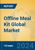 Offline Meal Kit Global Market Insights 2024, Analysis and Forecast to 2029, by Manufacturers, Regions, Technology, Product Type- Product Image
