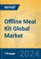 Offline Meal Kit Global Market Insights 2024, Analysis and Forecast to 2029, by Manufacturers, Regions, Technology, Product Type - Product Image