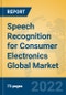 Speech Recognition for Consumer Electronics Global Market Insights 2022, Analysis and Forecast to 2027, by Market Participants, Regions, Technology, Product Type - Product Image