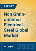 Non Grain-oriented Electrical Steel Global Market Insights 2023, Analysis and Forecast to 2028, by Manufacturers, Regions, Technology, Application, Product Type- Product Image