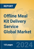 Offline Meal Kit Delivery Service Global Market Insights 2024, Analysis and Forecast to 2029, by Manufacturers, Regions, Technology, Product Type- Product Image