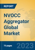 NVOCC Aggregator Global Market Insights 2023, Analysis and Forecast to 2028, by Market Participants, Regions, Technology, Application, Product Type- Product Image