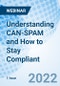 Understanding CAN-SPAM and How to Stay Compliant - Webinar - Product Thumbnail Image