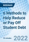 6 Methods to Help Reduce or Pay Off Student Debt - Webinar (Recorded) - Product Thumbnail Image
