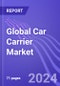 Global Car Carrier Market: Insights & Forecast with Potential Impact of COVID-19 (2023-2027) - Product Thumbnail Image