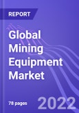 Global Mining Equipment Market (by Type, Application & Region): Insights & Forecast with Potential Impact of COVID-19 (2022-2026)- Product Image